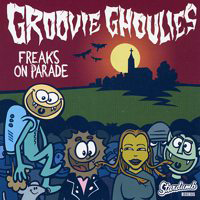 Groovie Ghoulies - Freaks On Parade