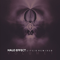 Halo Effect (ITA) - Life is Remixed (Volume 1)