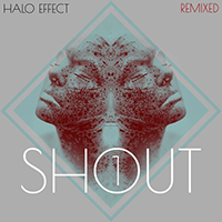 Halo Effect (ITA) - Shout Remixed 1