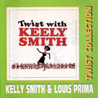 Keely Smith - Twist With Keely Smith, 1962 + Doin' The Twist With Louis Prima, 1980