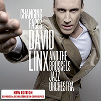 David Linx - Changing Faces (feat. Brussels Jazz Orchestra) (Big Bone remastered 2013)