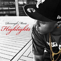 Dorrough - Highlights (hosted by DJ ill Will)