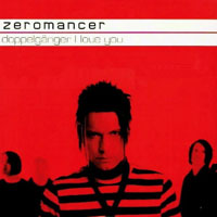 Zeromancer - Doppelgdnger I Love You (Single)