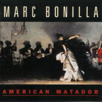 Marc Bonilla - American Matador