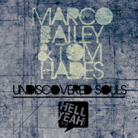 Marco Bailey & Tom Hades - Undiscovered Souls