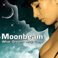Moonbeam - What Dreams May Come (Single)