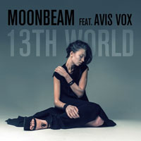 Moonbeam - Moonbeam & Avis Vox - 13th World (Single)