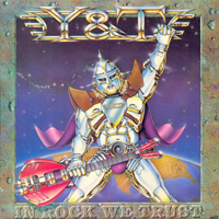 Y&T - In Rock We Trust (2009 Japanese Edition)