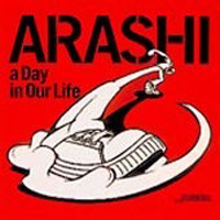 Arashi - A Day In Our Life (Single)