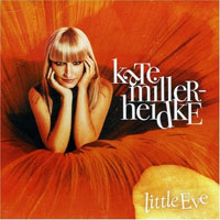 Kate Miller-Heidke - Little Eve (CD 1)