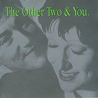 Other Two - The Other Two & You