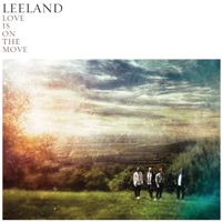 Leeland - Love Is On The Move