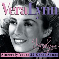 Vera Lynn - Sincerely Yours: 22 Great Songs