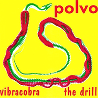 Polvo - Vibracobra (7'' Single)