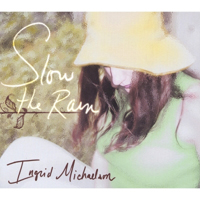 Ingrid Michaelson - Slow The Rain