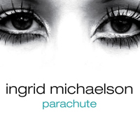 Ingrid Michaelson - Parachute (Single)
