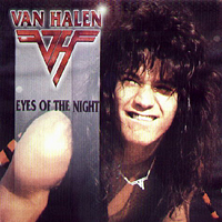 Van Halen - Eyes of the Night (Community College, Pasadena, California, United States - 30.05.1976 & Tokyo, Japan, 1978)
