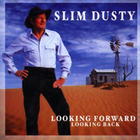 Slim Dusty - Looking Forward, Looking Back