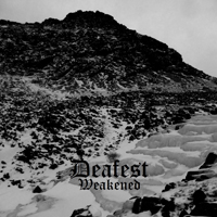 Deafest - Weakened