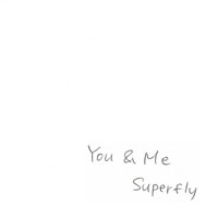 Superfly (JPN) - You & Me (Single)
