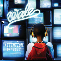 Wale - Attention Deficit