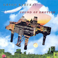 Gregg Karukas - Sound Of Emotion