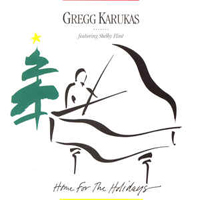 Gregg Karukas - Home For The Holidays
