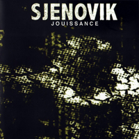 Sjenovik - Jouissance