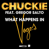 DJ Chuckie - What Happens In Vegas (Feat.)