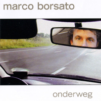 Marco Borsato - Onderweg (CD 1)