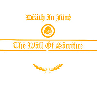 Death In June - The Wall Of Sacrifice
