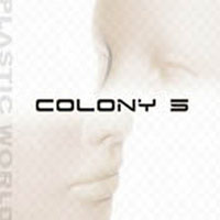 Colony 5 - Plastic World