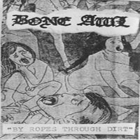 Bone Awl - By Ropes Through Dirt (Demo)