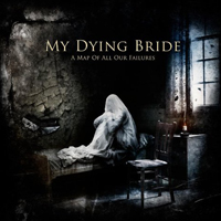 My Dying Bride - A Map of All Our Failures