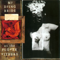 My Dying Bride - As The Flower Withers (Japan Version)