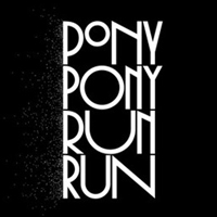 Pony Pony Run Run - You Need Pony Pony Run Run