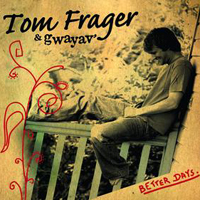 Tom Frager & Gwayav' - Better Days