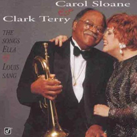 Clark Terry - The Songs Of Ella & Louise Sang (feat. Carol Sloanne)