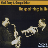 Clark Terry - The Good Things In Life (split)