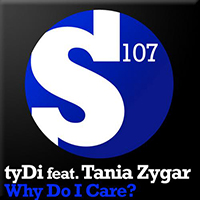 TyDi - Why Do I Care? (feat. Tania Zygar) (Single)