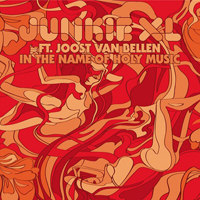 Junkie XL - In The Name Of Holy Music (EP)