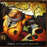 Lingouf - Internazional Fratricide