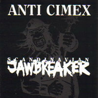 Anti-CimeX - Scandinavian Jawbreaker
