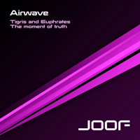 Airwave - Tigris And Euphrates / The Moment Of Truth