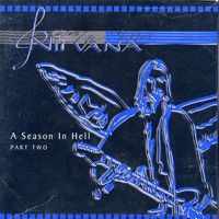 Nirvana (USA) - A Season In Hell, Part 2 (CD 3)