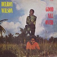 Delroy Wilson - Good All Over (LP)