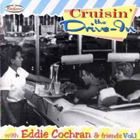 Eddie Cochran - Eddie Cochran & Friends Vol. 1 - Cruisin' The Drive In