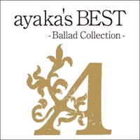 Ayaka - Ayaka's Best -Ballad Collection-