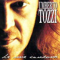 Umberto Tozzi - Le Mie Canzoni