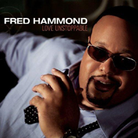 Fred Hammond - Love Unstoppable